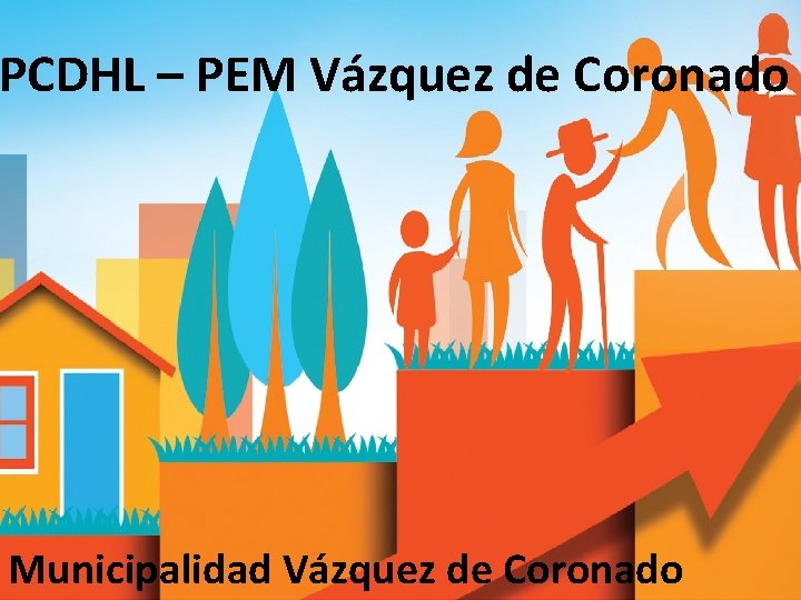 PCDHL – PEM Vázquez de Coronado Municipalidad Vázquez de Coronado 