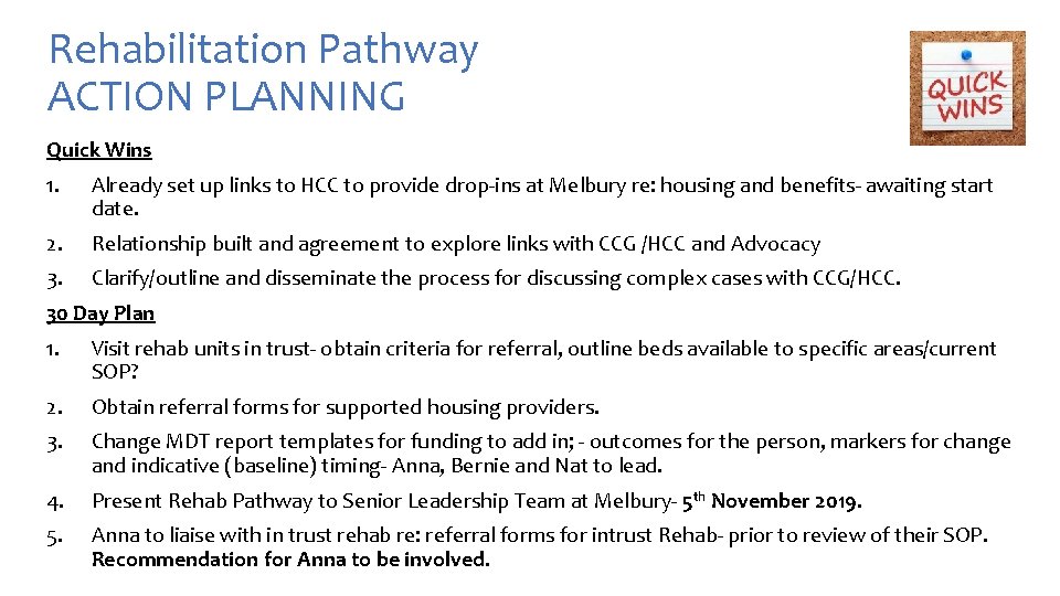 Rehabilitation Pathway ACTION PLANNING Quick Wins 1. Already set up links to HCC to