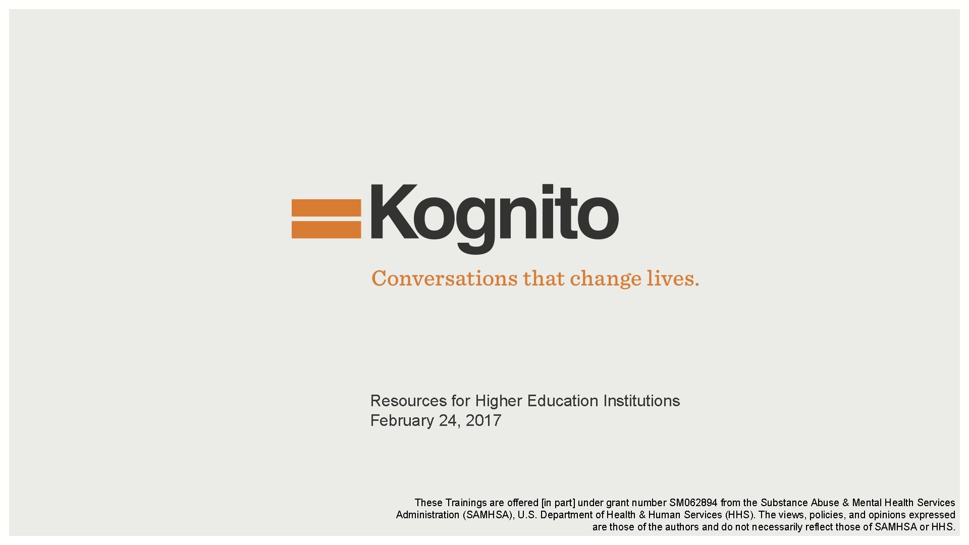 Resources for Higher Education Institutions February 24, 2017 These Trainings are offered [in part]