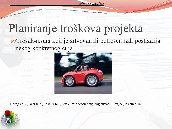 Master studije Planiranje troškova projekta Trošak-resurs koji je žrtvovan ili potrošen radi postizanja nekog