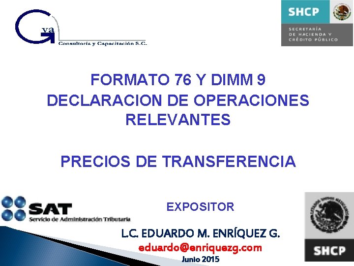 FORMATO 76 Y DIMM 9 DECLARACION DE OPERACIONES RELEVANTES PRECIOS DE TRANSFERENCIA EXPOSITOR L.