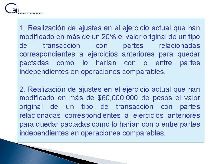 1. Realización de ajustes en el ejercicio actual que han modificado en más de