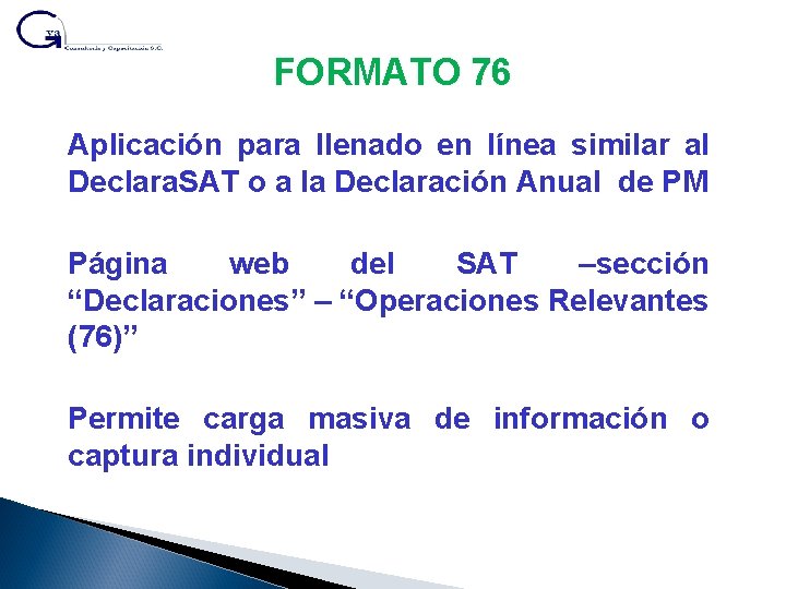 FORMATO 76 Aplicación para llenado en línea similar al Declara. SAT o a la