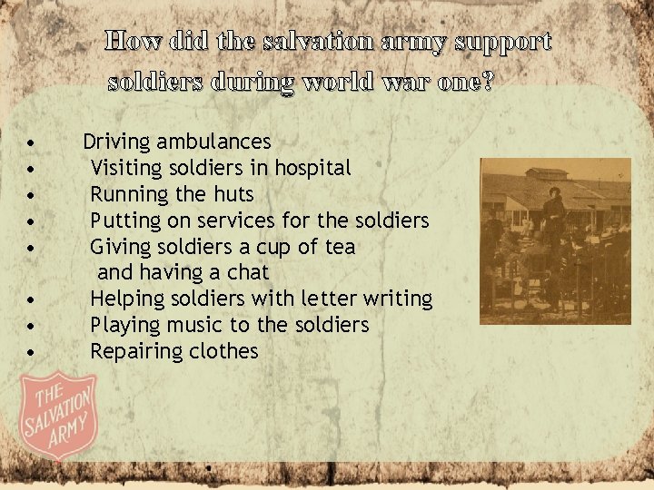 How did the salvation army support soldiers during world war one? • • Driving