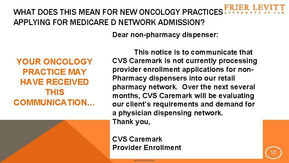 WHAT DOES THIS MEAN FOR NEW ONCOLOGY PRACTICES APPLYING FOR MEDICARE D NETWORK ADMISSION?