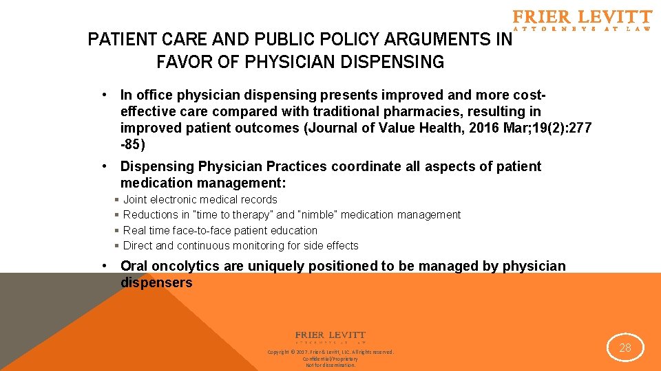 PATIENT CARE AND PUBLIC POLICY ARGUMENTS IN FAVOR OF PHYSICIAN DISPENSING • In office
