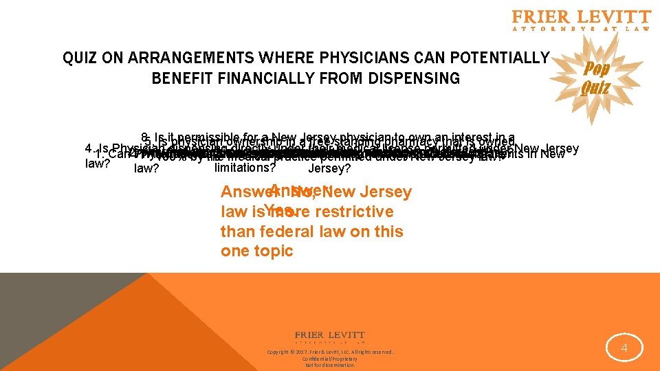 QUIZ ON ARRANGEMENTS WHERE PHYSICIANS CAN POTENTIALLY BENEFIT FINANCIALLY FROM DISPENSING 8. Is it