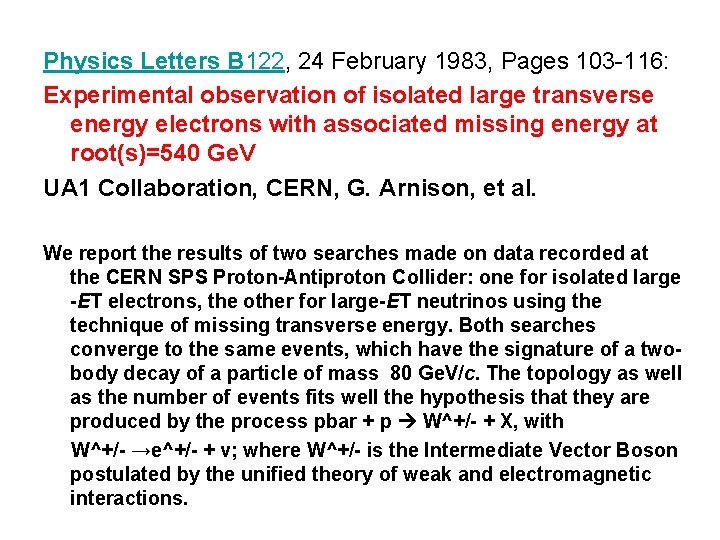 Physics Letters B 122, 24 February 1983, Pages 103 -116: Experimental observation of isolated