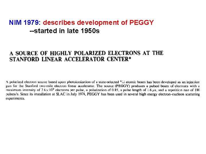 NIM 1979: describes development of PEGGY --started in late 1950 s 