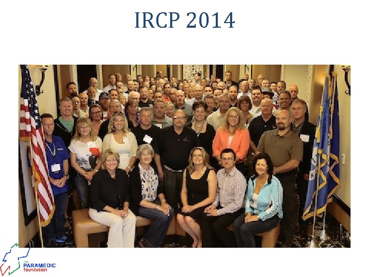 IRCP 2014 © 2014 The Paramedic Foundation. All rights reserved. 
