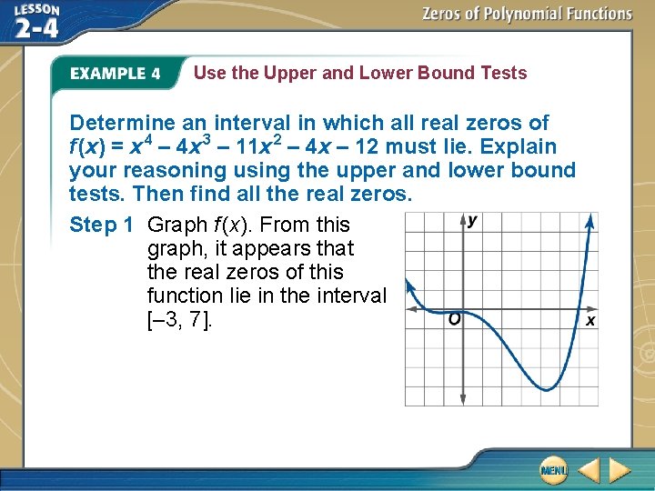 Use the Upper and Lower Bound Tests Determine an interval in which all real Use the Upper and Lower Bound Tests Determine an interval in which all real