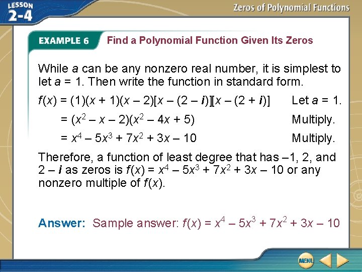 Find a Polynomial Function Given Its Zeros While a can be any nonzero real Find a Polynomial Function Given Its Zeros While a can be any nonzero real