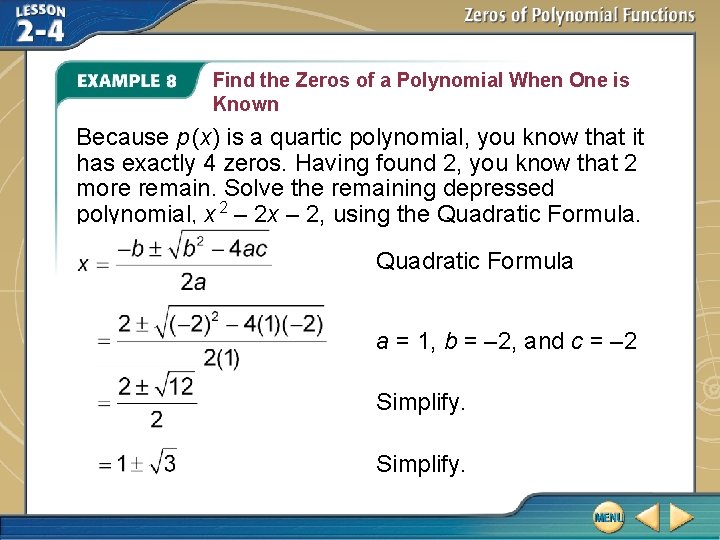 Find the Zeros of a Polynomial When One is Known Because p (x) is Find the Zeros of a Polynomial When One is Known Because p (x) is