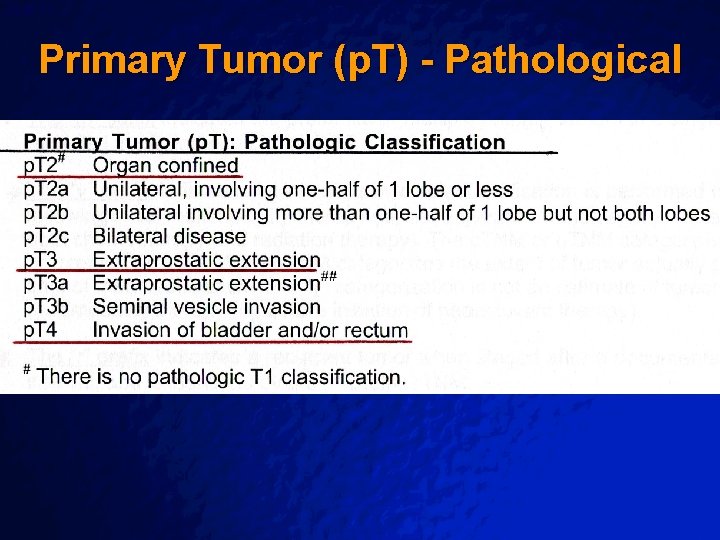 Slide 71 © 2003 By Default! Primary Tumor (p. T) - Pathological A Free Slide 71 © 2003 By Default! Primary Tumor (p. T) - Pathological A Free