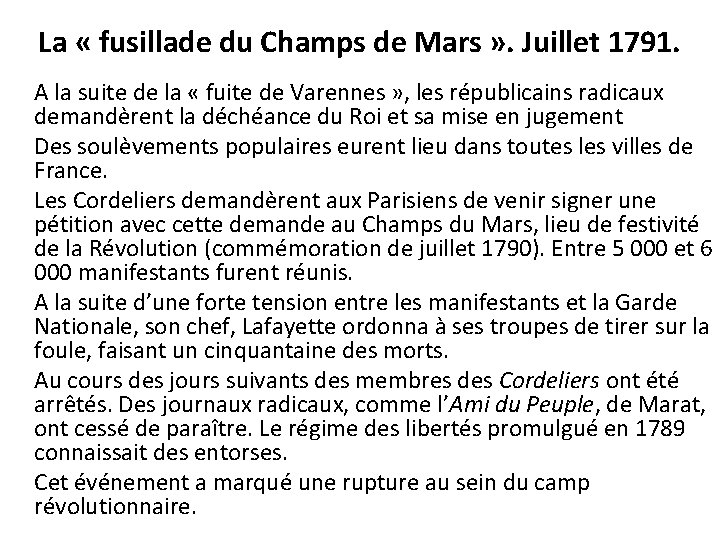 La « fusillade du Champs de Mars » . Juillet 1791. A la suite La « fusillade du Champs de Mars » . Juillet 1791. A la suite