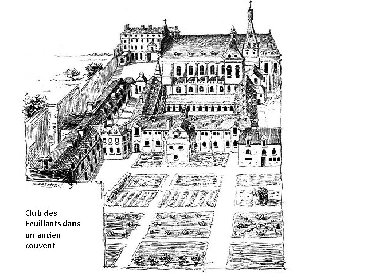 Club des Feuillants dans un ancien couvent Club des Feuillants dans un ancien couvent