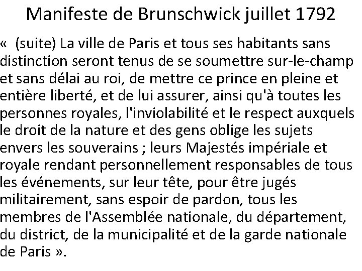 Manifeste de Brunschwick juillet 1792 « (suite) La ville de Paris et tous ses Manifeste de Brunschwick juillet 1792 « (suite) La ville de Paris et tous ses