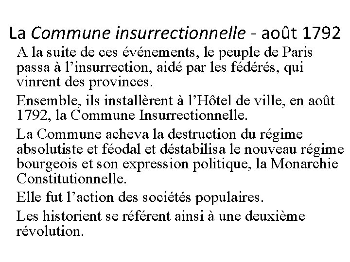 La Commune insurrectionnelle - août 1792 A la suite de ces événements, le peuple La Commune insurrectionnelle - août 1792 A la suite de ces événements, le peuple