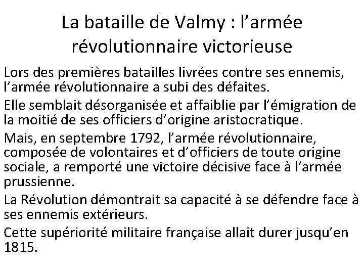 La bataille de Valmy : l’armée révolutionnaire victorieuse Lors des premières batailles livrées contre La bataille de Valmy : l’armée révolutionnaire victorieuse Lors des premières batailles livrées contre