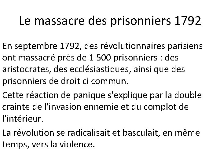 Le massacre des prisonniers 1792 En septembre 1792, des révolutionnaires parisiens ont massacré près Le massacre des prisonniers 1792 En septembre 1792, des révolutionnaires parisiens ont massacré près