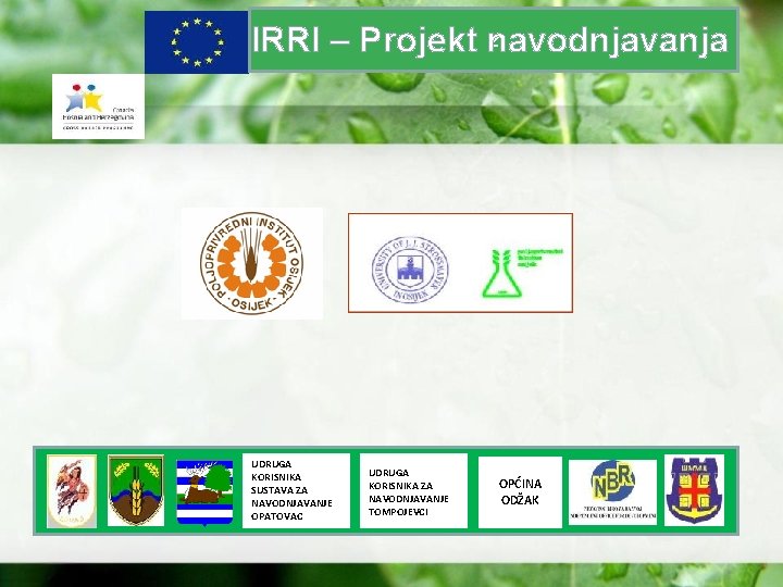 z IRRI – Projekt navodnjavanja UDRUGA KORISNIKA SUSTAVA ZA NAVODNJAVANJE OPATOVAC UDRUGA KORISNIKA ZA