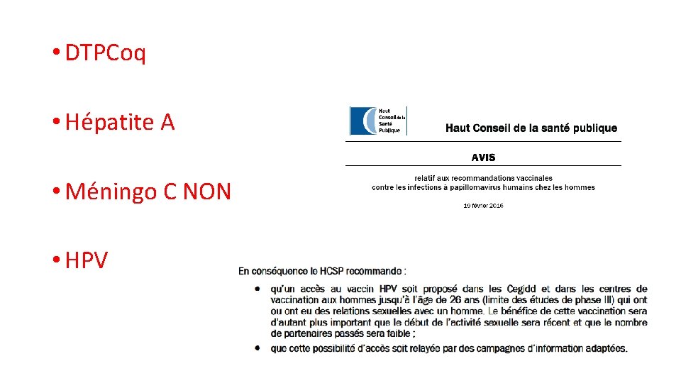  • DTPCoq • Hépatite A • Méningo C NON • HPV 