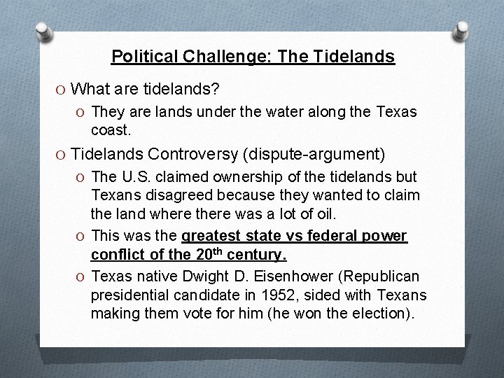 Political Challenge: The Tidelands O What are tidelands? O They are lands under the Political Challenge: The Tidelands O What are tidelands? O They are lands under the