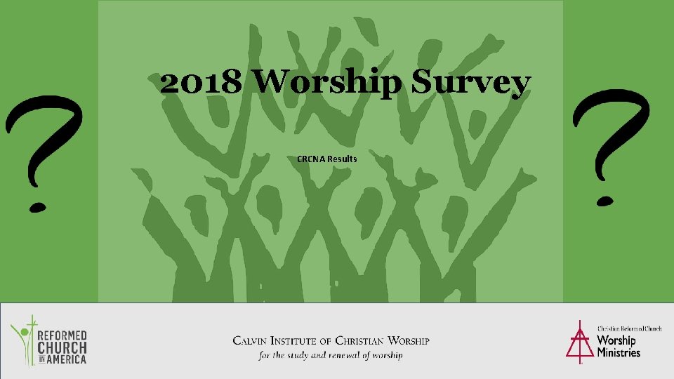 2018 Worship Survey CRCNA Results 106 