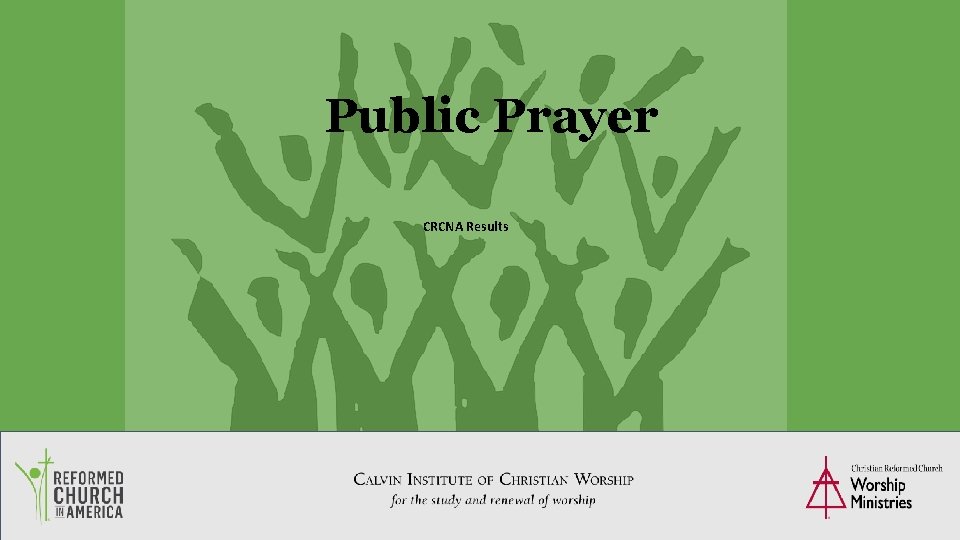 Public Prayer CRCNA Results 40 