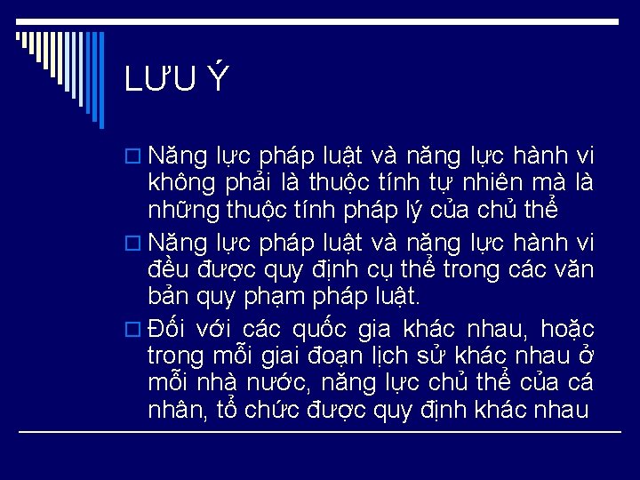 LƯU Ý o Năng lực pháp luật và năng lực hành vi không phải