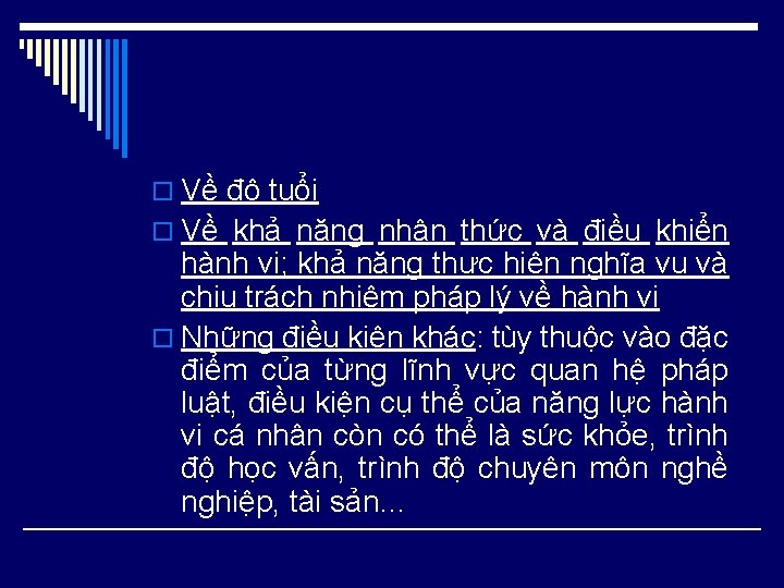 o Về độ tuổi o Về khả năng nhận thức và điều khiển hành