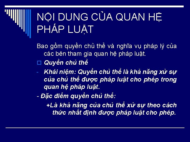 NỘI DUNG CỦA QUAN HỆ PHÁP LUẬT Bao gồm quyền chủ thể và nghĩa