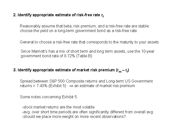 2. Identify appropriate estimate of risk-free rate rf Reasonably assume that beta, risk 2. Identify appropriate estimate of risk-free rate rf Reasonably assume that beta, risk
