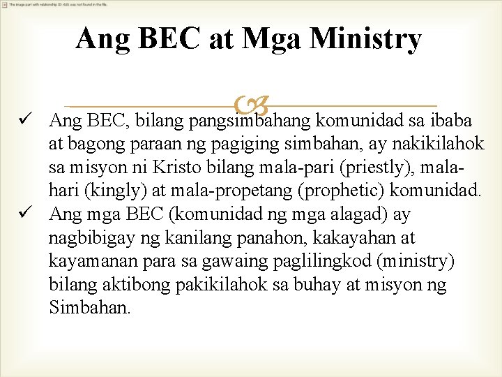 Ang BEC at Mga Ministry ü Ang BEC, bilang pangsimbahang komunidad sa ibaba at