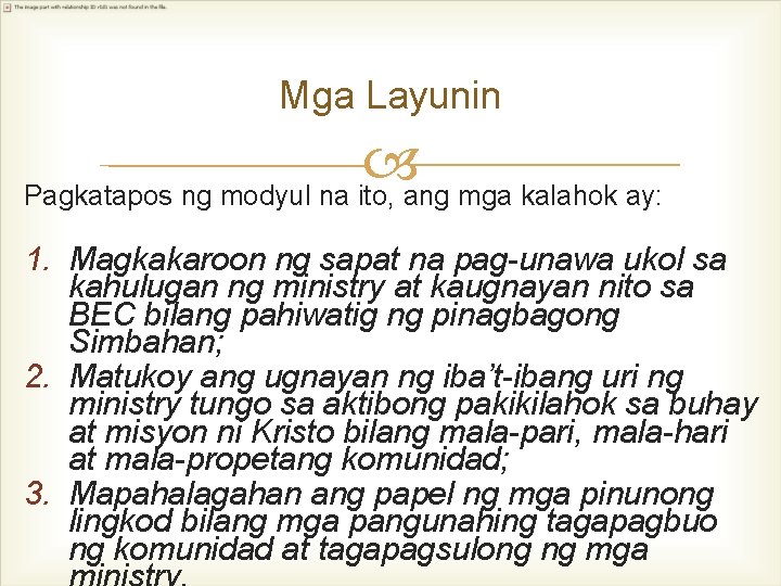 Mga Layunin Pagkatapos ng modyul na ito, ang mga kalahok ay: 1. Magkakaroon ng