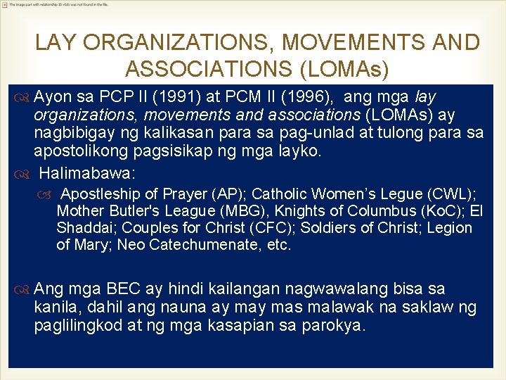 LAY ORGANIZATIONS, MOVEMENTS AND ASSOCIATIONS (LOMAs) Ayon sa PCP II (1991) at PCM II