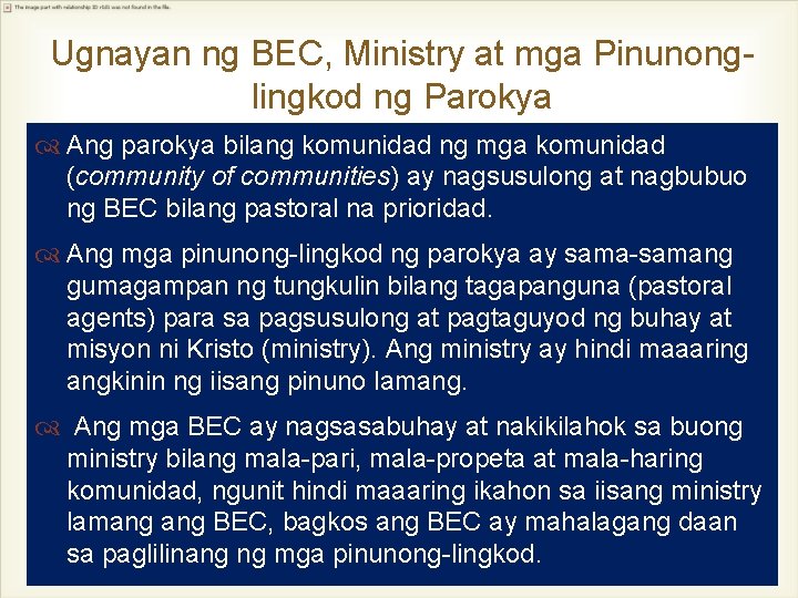 Ugnayan ng BEC, Ministry at mga Pinunonglingkod ng Parokya Ang parokya bilang komunidad ng