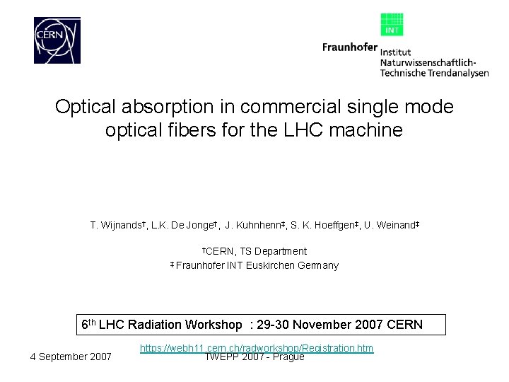 Optical absorption in commercial single mode optical fibers for the LHC machine T. Wijnands†,