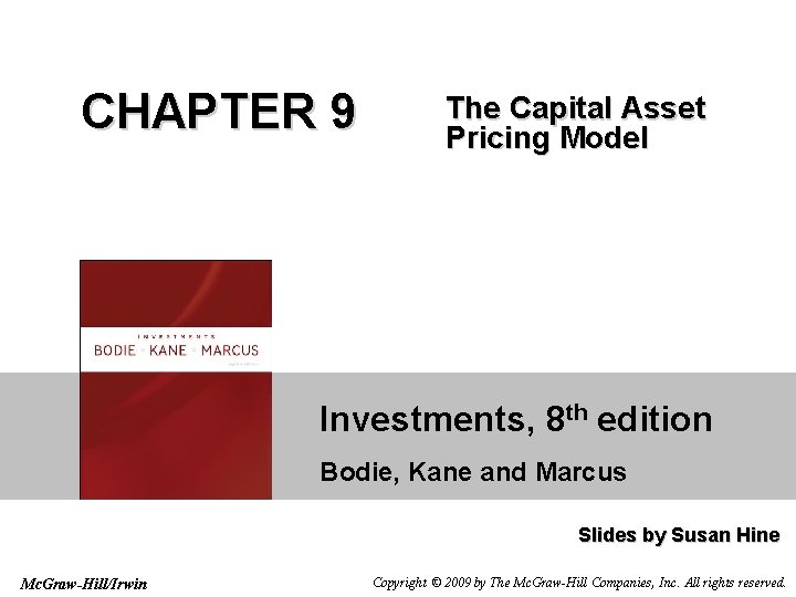 CHAPTER 9 The Capital Asset Pricing Model Investments, 8 th edition Bodie, Kane and