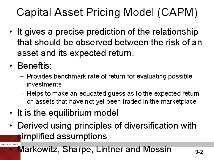 Capital Asset Pricing Model (CAPM) • It gives a precise prediction of the relationship