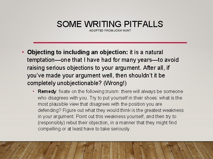 SOME WRITING PITFALLS ADOPTED FROM JOSH HUNT • Objecting to including an objection: it SOME WRITING PITFALLS ADOPTED FROM JOSH HUNT • Objecting to including an objection: it