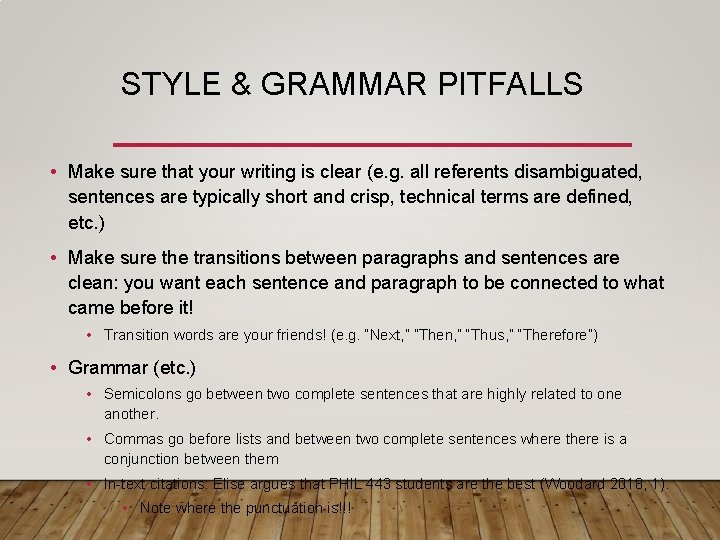 STYLE & GRAMMAR PITFALLS • Make sure that your writing is clear (e. g. STYLE & GRAMMAR PITFALLS • Make sure that your writing is clear (e. g.