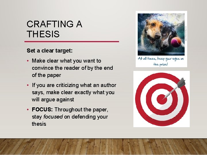 CRAFTING A THESIS Set a clear target: • Make clear what you want to CRAFTING A THESIS Set a clear target: • Make clear what you want to