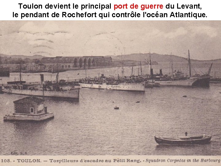 Toulon devient le principal port de guerre du Levant, port de guerre le pendant Toulon devient le principal port de guerre du Levant, port de guerre le pendant