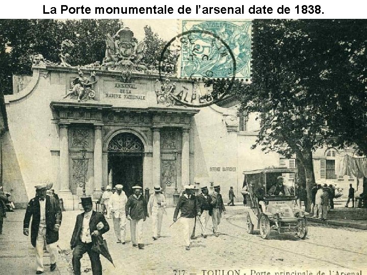 La Porte monumentale de l’arsenal date de 1838. La Porte monumentale de l’arsenal date de 1838.