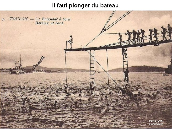 Il faut plonger du bateau. PATAGON DIAPORAMAS Il faut plonger du bateau. PATAGON DIAPORAMAS