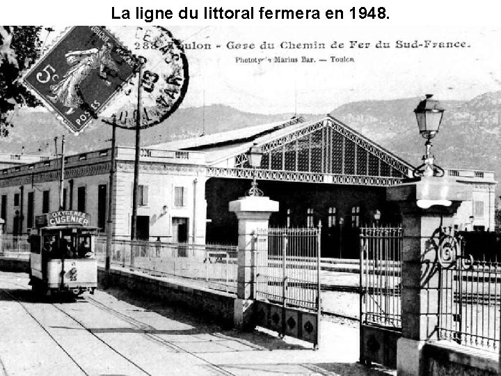 La ligne du littoral fermera en 1948. La ligne du littoral fermera en 1948.