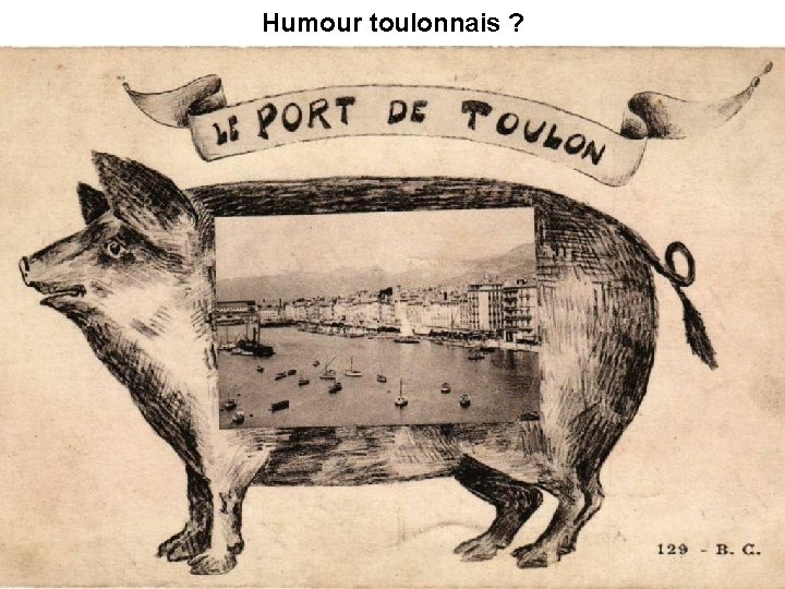 Humour toulonnais ? Humour toulonnais ?