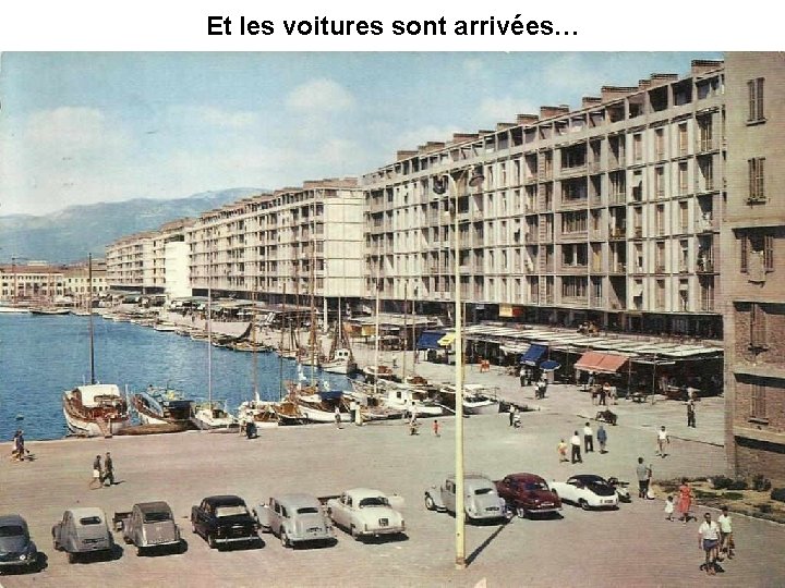 Et les voitures sont arrivées… Et les voitures sont arrivées…