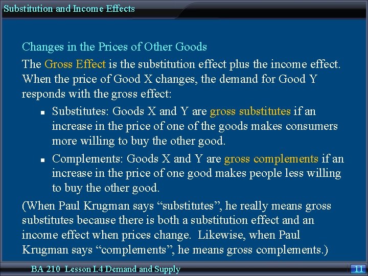 Substitution and Income Effects Changes in the Prices of Other Goods The Gross Effect